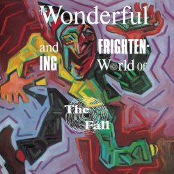 The Wounderful and Frightening World of The Fall (2lp)