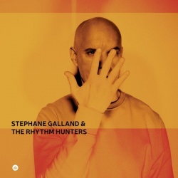 Stéphane Galland & The Rhythm Hunters (CD)