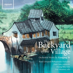 The Backyard Of The Village - Orchestral Works By Xiaogang Ye (CD)