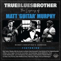 True Blues Brother: Legacy Of Matt 'Guitar' (2LP)