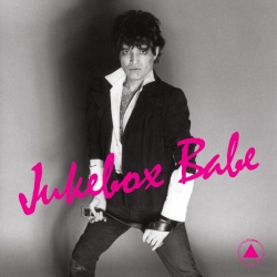 Jukebox Babe b/w Speedway (RSD 2022 (7'')