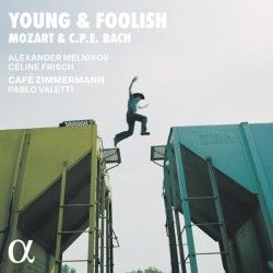Mozart & C.P.E. Bach: Young & Foolish (cd)