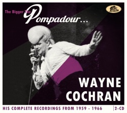 Bigger The Pompadour... (2CD)