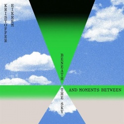 Beneath The Sky and Moments Between (LP)