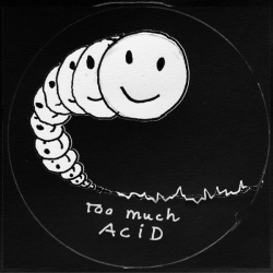 Too Much Acid (LP)