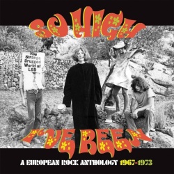 So high I've been (3cd) : a european rock anthology 1967-1973