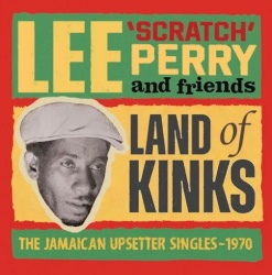 Land of kinks (2cd) : the Jamaican Upsetter singles 1970