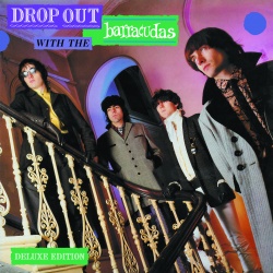 Drop out with The Barracudas (3cd) : deluxe edition