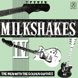 Milkshakes IV: The Men With the Golden Guitars (LP)