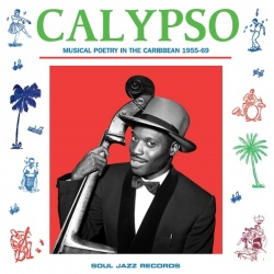 CALYPSO: Musical Poetry In The Caribbean 1955-69 (CD)