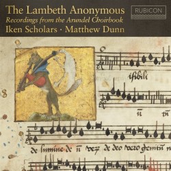 The Lambeth anonymous (2cd) : recordings from the Arundel choirbook