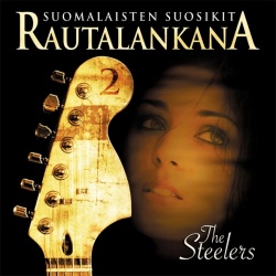 THE STEELERS: SUOMALAISTEN SUOSIKIT RAUTALANKANA 2 - Tribute to Kirka Babitzin