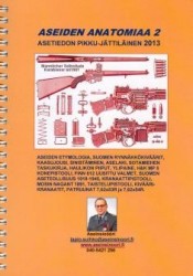 Aseiden anatomiaa : 2,Asetiedon pikku-jättiläinen 2013