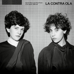 La Contra Ola Post Punk & Synth Wave From Spain (2LP)