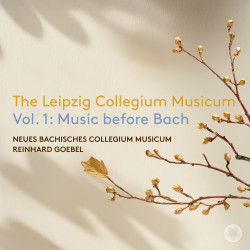 The Leipzig Collegium Musicum (cd) : vol. 1 : music before Bach 