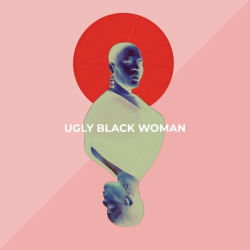 Ugly Black Woman (CD)