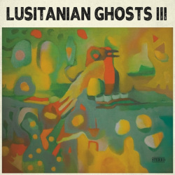 Lusitanian Ghosts III (LP)