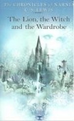 The Chronicles of Narnia 2. The Lion, the Witch and the Wardrobe