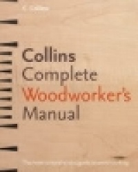 Collins Complete Woodworker’s Manual