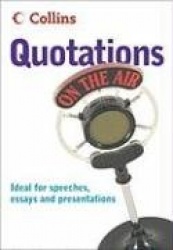 Quotations on the Air: Ideal for Speeches, Essays and Presentations
