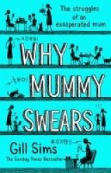 Why Mummy Swears