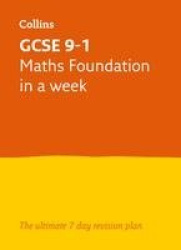 GCSE 9-1 Maths Foundation In A Week - Ideal for the 2027 and 2028 Exams