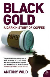 Black Gold - The Dark History of Coffee