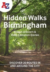 A -Z Birmingham Hidden Walks - Discover 20 Routes in and Around the City