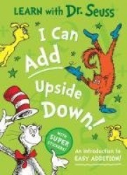 I Can Add Upside Down - An Introduction to Easy Addition!