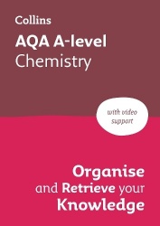 AQA A-level Chemistry Organise and Retrieve Your Knowledge - Ideal for the 2026 and 2027 Exams