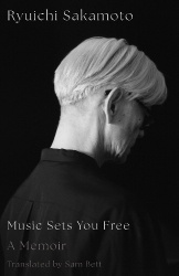 Music Sets You Free - A Memoir