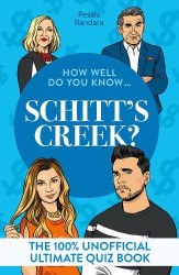 How Well Do You Know ... Schitt's Creek?