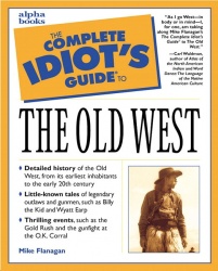 Complete Idiot's Guide® to the Old West