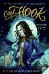 Capt. Hook: The Adventures of a Notorious Youth