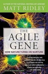 The Agile Gene - How Nature Turns on Nurture
