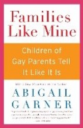 Families Like Mine - Children of Gay Parents Tell It Like It Is