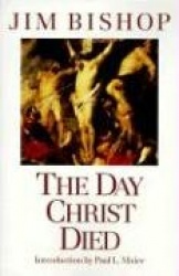 The Day Christ Died
