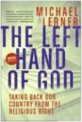 The Left Hand Of God - Taking Back Our Country From The Religious Right