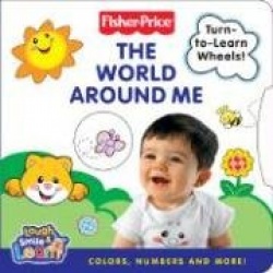 The World Around Me: Colors, Numbers, and More!