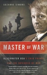 Master of War - Blackwater USA's Erik Prince and the Business of War