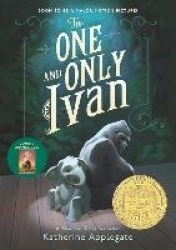 The One and Only Ivan - A Newbery Award Winner