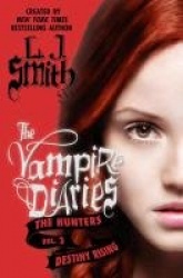 The Vampire Diaries - The Hunters: Destiny Rising