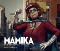 Mamika - My Mighty Little Grandmother