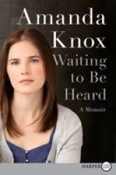 Waiting to be Heard - A Memoir