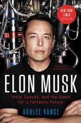 Elon Musk - Tesla, Spacex, and the Quest for a Fantastic Future