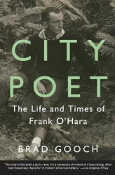 City Poet - The Life and Times of Frank O'Hara