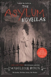 The Asylum Novellas - The Scarlets, The Bone Artists, The Warden