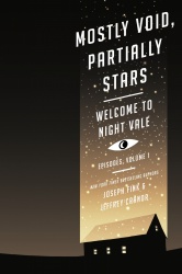 Mostly Void, Partially Stars - Welcome to Night Vale Episodes, Volume 1