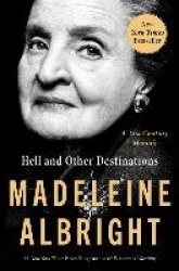 Hell and Other Destinations - A 21st-Century Memoir