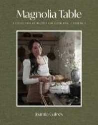 Magnolia Table, Volume 3 - A Collection of Recipes for Gathering